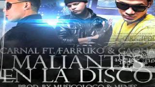 Maliantes En La Disco   Farruko Ft Carnal  Gaona [Adelantao Al Tiempo] Reggaeton 2011.