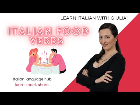 Italian Verbs - SUPER USEFUL ITALIAN FOOD VERBS - QUICK, FUN AND EASY with a FREE DOWNLOAD!!!
