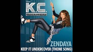 Keep It Undercover (Theme Song From K.C. Undercover)