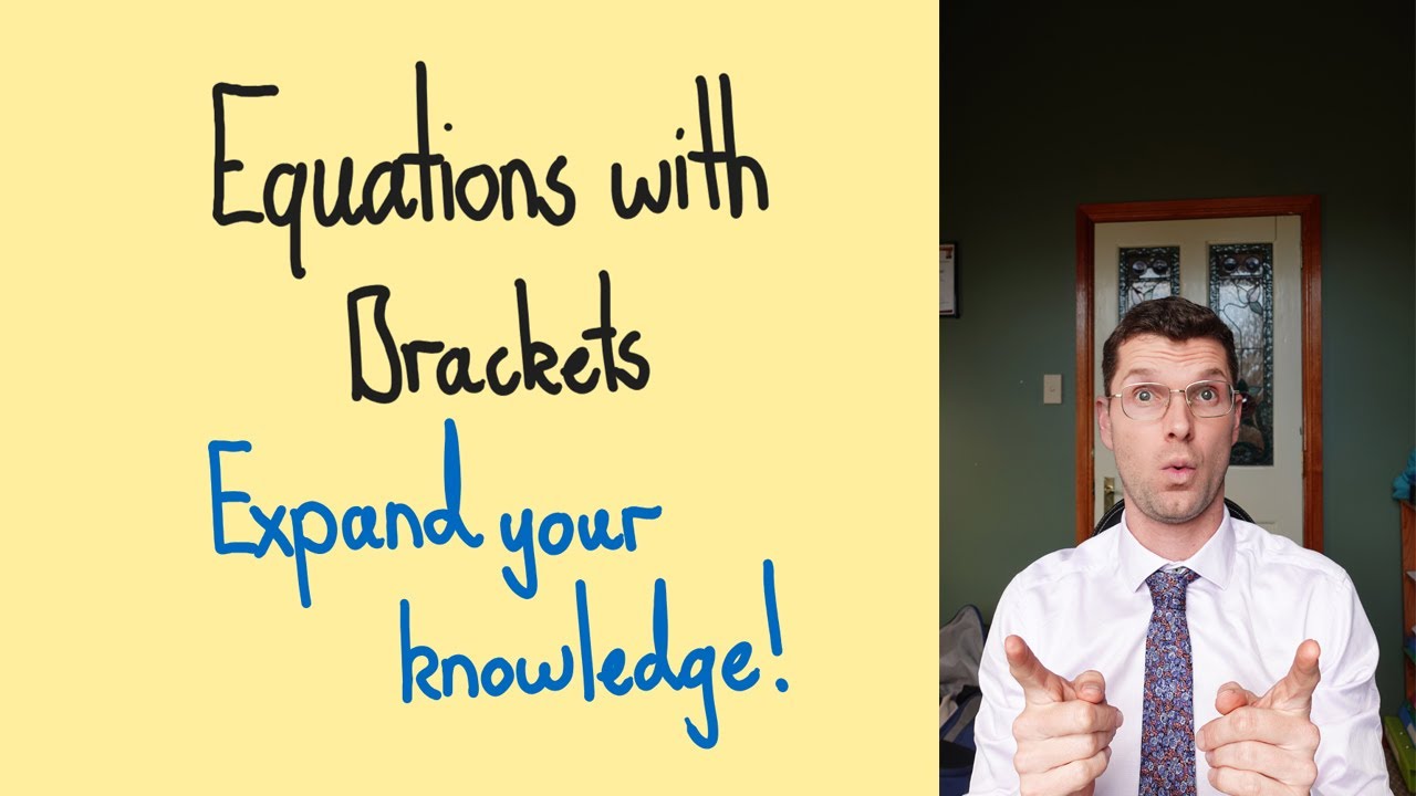 Solving Equations with Brackets!