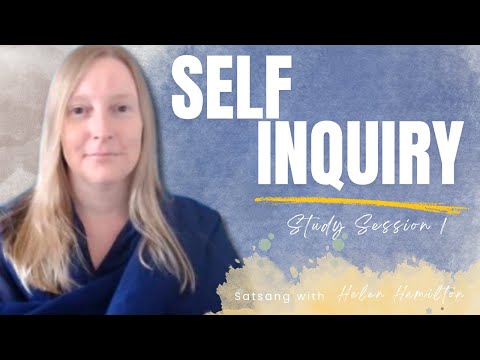 Self-Inquiry Study Session Part 1