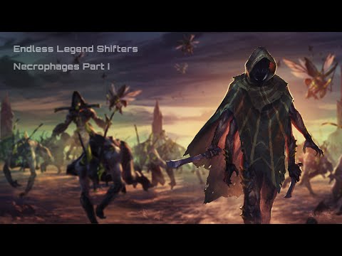 Endless Legend Shifters, Necrophages Part 1
