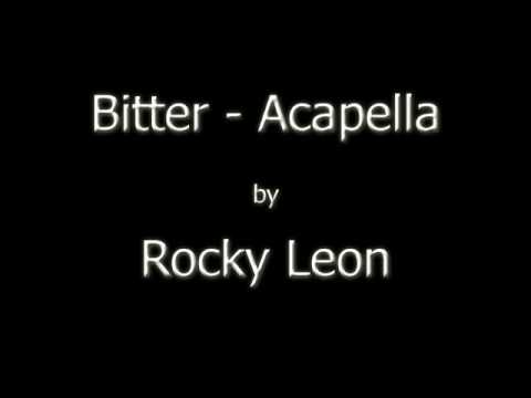 Rocky Leon - Bitter Acapella