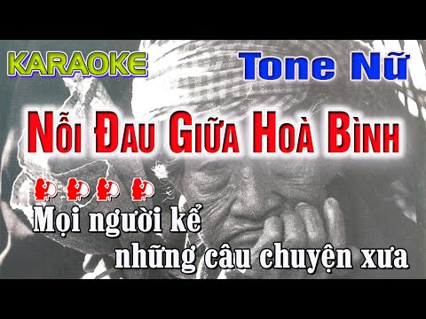 Karaoke Tone Nữ - Nỗi Đau Giữa Hoà Bình - Hoà Minzy x Nguyễn Văn Chung