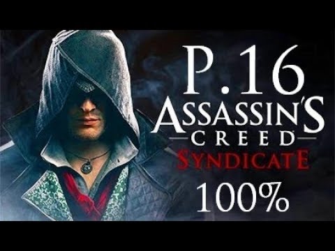 Assassin's Creed Syndicate 100% Walkthrough Part 16