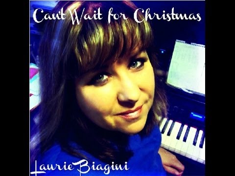 Can't Wait for Christmas - Laurie Biagini