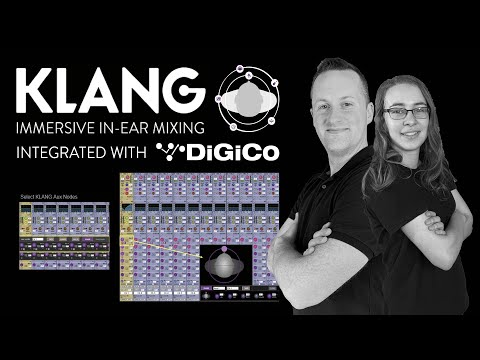 KLANG IMMERSIVE IN-EAR MIXING INTEGRATED WITH DiGiCo