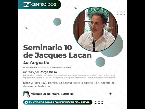 Seminario 10 de Jacques Lacan - Clase 3 a cargo de Jorge Risso