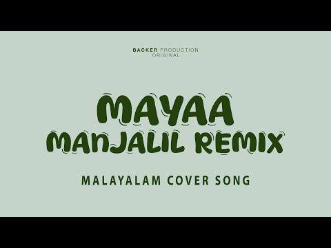 Mayaa Manjalil | Malayalam Cover Song | Evergreen Malayalam Melody | Backer Production
