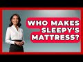 Who Makes Sleepy S Mattress Sleep Wellness Workshop