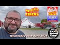 Russells Circus St Neots Wednesday 24th April 2024 Itsastakesything