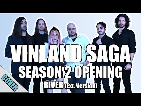Vinland Saga Season 2 - Opening | River (Blinding Sunrise Cover Extended Ver)