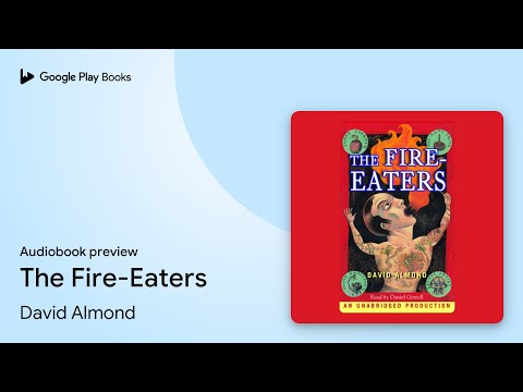 The Fire-Eaters by David Almond · Audiobook preview