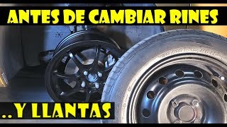 Lo que tenemos que Saber antes de Cambiar Rines y Llantas (lo basico)