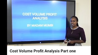 Cost Volume Profit Analysis Part one