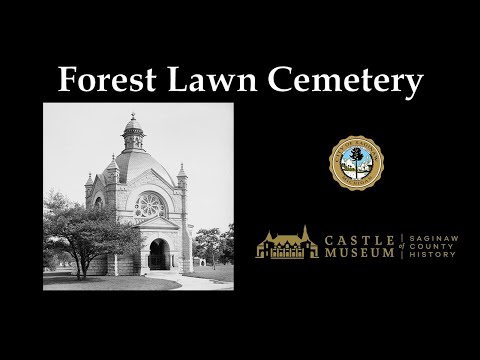A History of Forest Lawn Cemetery, Saginaw, Michigan