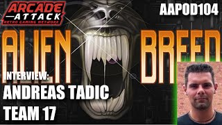 Andreas Tadic (Team 17) Interview - Created Alien Breed, Project-X & Worms [AAPOD104]