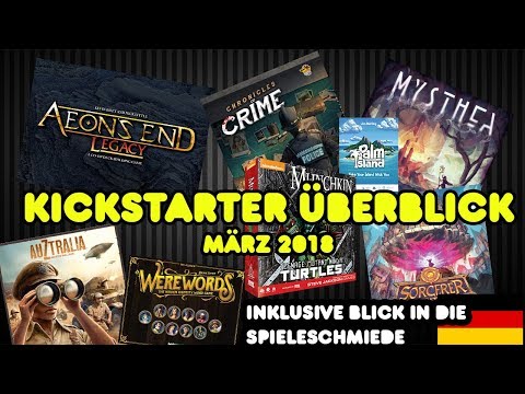 Kickstarter Überblick im März 2018 - Crowdfunding für Brettspiele - Brettspielblog.net