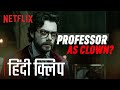 The Professor S ULTIMATE Disguise Hindi Clip Money Heist
