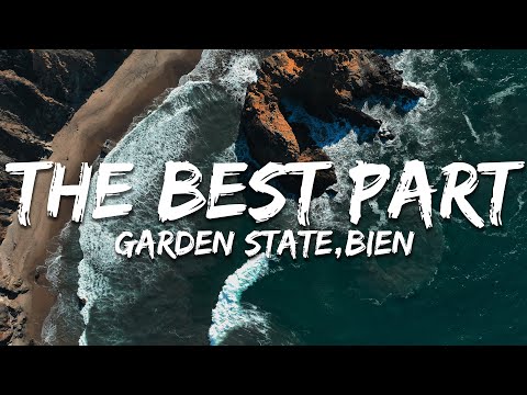 Gardenstate, Bien - The Best Part (Lyrics)