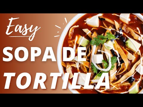 Sopa de Tortilla (Mexican Tortilla Soup)