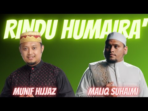 RINDU HUMAIRA' (MUNIF HIJJAZ FT MALIQ SUHAIMI) LIRIK #viralvideo #islam #nasyid #nasyidmerdu