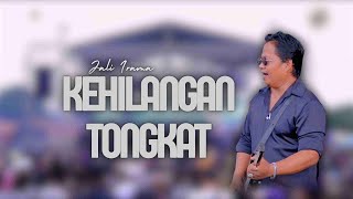 Download lagu KEHILANGAN TONGKAT - JALI IRAMA |  Mardatila Group mp3