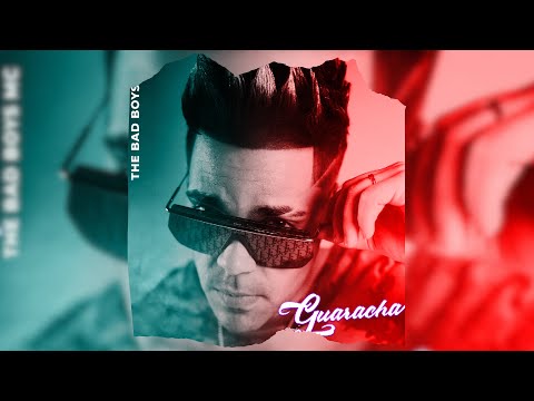 GUARACHA-😈THE BAD BOYS MC👿 (- Audio Oficial)