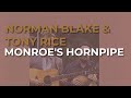 Norman Blake & Tony Rice - Monroe's Hornpipe (Official Audio)