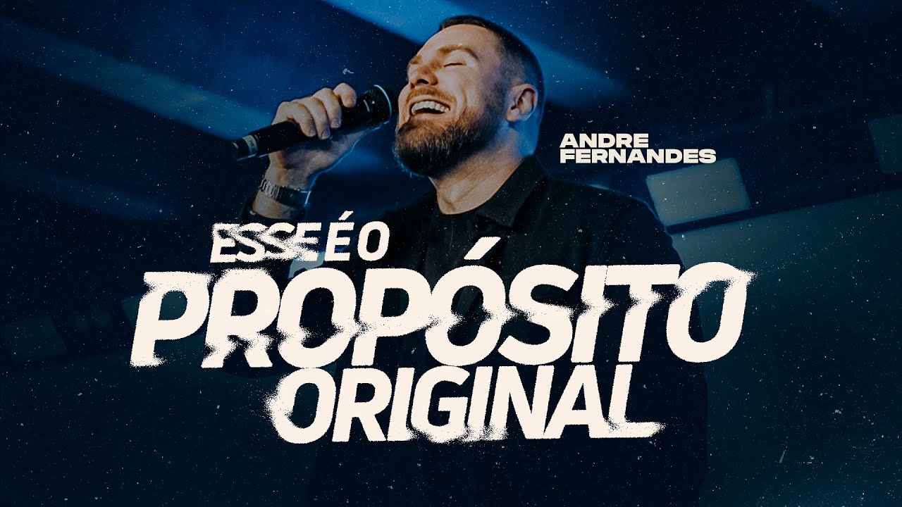ESSE É O PROPÓSITO ORIGINAL! | ANDRÉ FERNANDES | LAGOINHA ALPHAVILLE