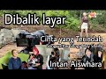 The Most Beautiful Love Intan Aiswhara Behind The Scenes
