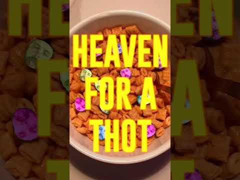 Video thumbnail for HEAVEN FOR A THOT