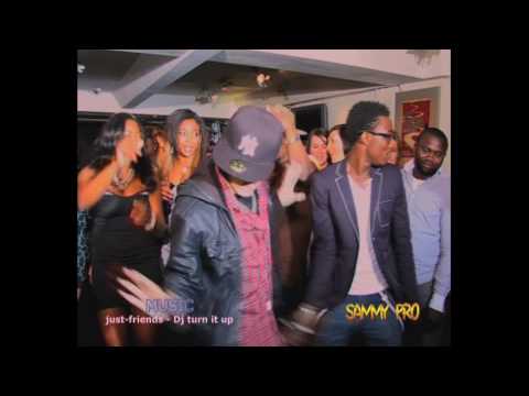 Just Friends - Dj turn it up