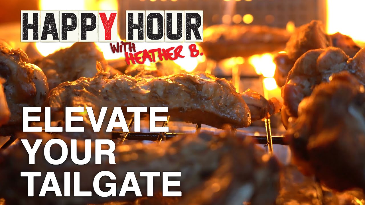 Elevate your TailGate with Heather B and the Happy Hour.