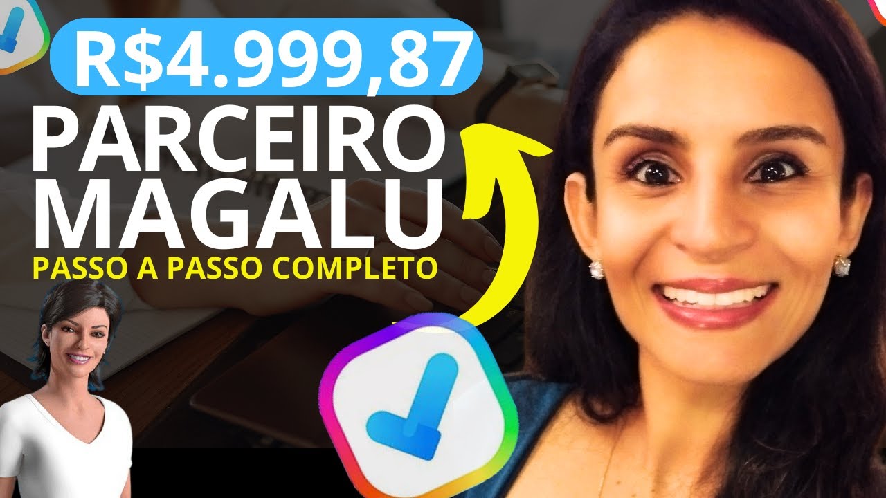 R$4.999  p/ Mês, Com Ganhar Dinheiro com a Magazine Luiza/Parceiro Magalu/ Passo a Passo Completo