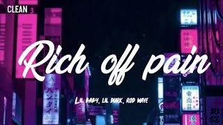 Lil Baby & Lil Durk - Rich Off Pain (Clean - Lyrics) ft. Rod Wave