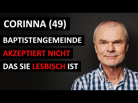 Corinna (49) – Baptistengemeinde akzeptiert nicht, dass sie lesbisch ist