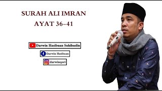 Download lagu SURAH ALI IMRAN AYAT 36-41 H.DARWIN HASIBUAN S.PD.I mp3