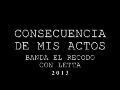 Consecuencia De Mis Actos Letra Banda El Recodo