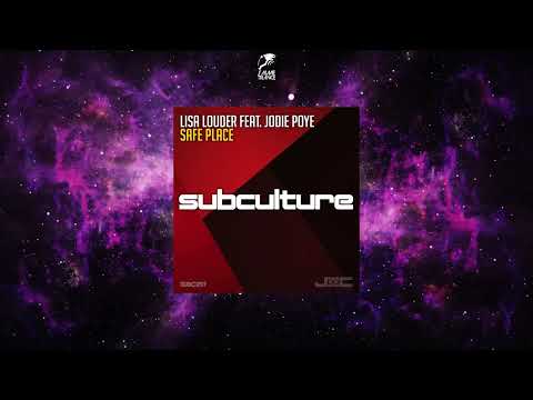 Lisa Louder Feat. Jodie Poye - Safe Place (Extended Mix) [SUBCULTURE]