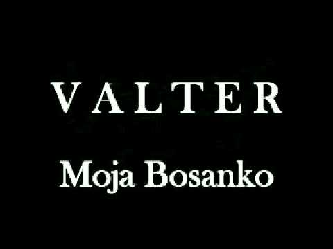 VALTER - Moja Bosanko