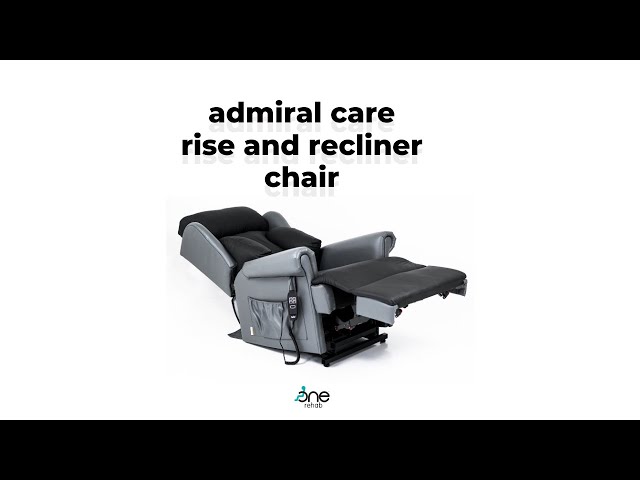 Admiral Care Rise & Recline Dual Tilt In Space Video