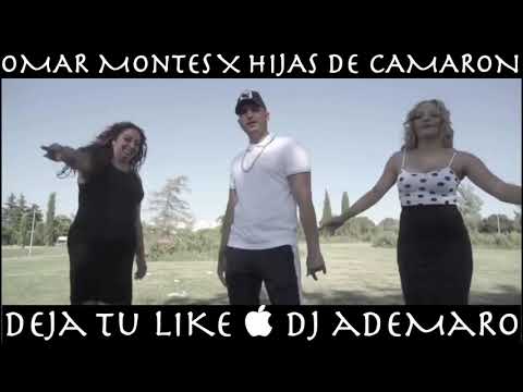 Omar Montes X Hijas De Camaron - Dame Tus Ojos Negros & DJ ADEMARO