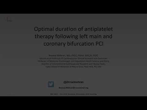 Optimal duration of anti-platelet therapy following left main and coronary bifurcation PCI Dr MEHRAN