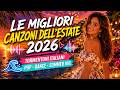 Le Migliori Canzoni Dell Estate 2026 Tormentoni Italiani Pop Dance Summer Mix