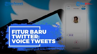 Twitter Lengkapi Fitur Baru Bernama Voice Tweets, Permudah Pengguna yang Alami Gangguan Pendengaran