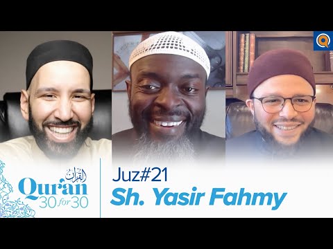 Juz' 21 with Sh. Yasir Fahmy, Dr. Omar Suleiman, & Sh. Abdullah Oduro | Qur'an 30 for 30 Season 3 — Dr. Omar Suleiman, Sh. Abdullah Oduro