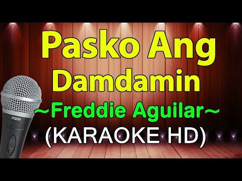 PASKO ANG DAMDAMIN - Freddie Aguilar (KARAOKE HD)