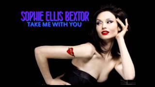 Sophie Ellis Bextor - Take me with you [unreleased]