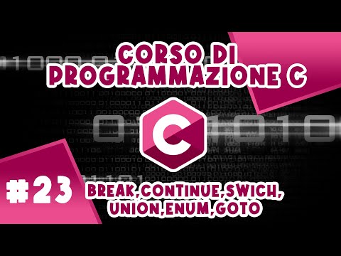 Break, continue, switch case, goto, unione ed enum - Corso #23 di Programmazione C